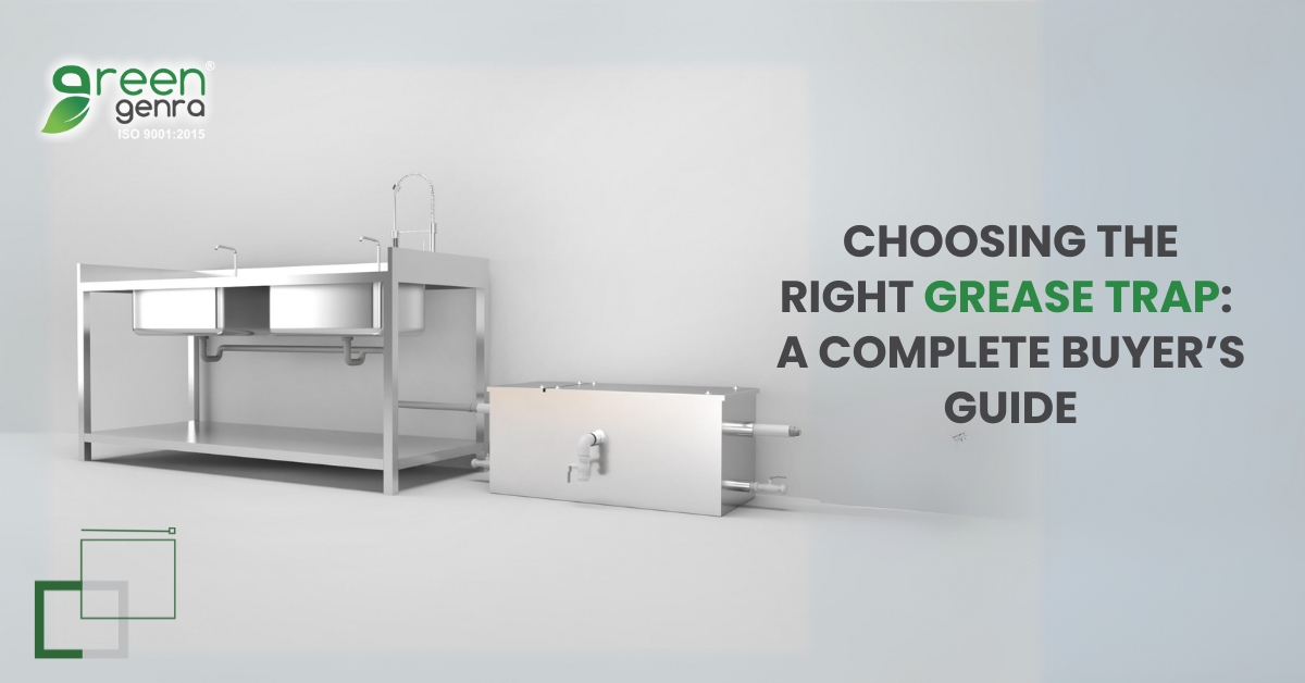 Choosing the Right Grease Trap: A Complete Buyer’s Guide